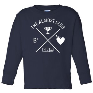 Funny The Almost Club Toddler Long Sleeve Shirt