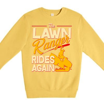 Funny The Lawn Ranger Rides Again Premium Crewneck Sweatshirt