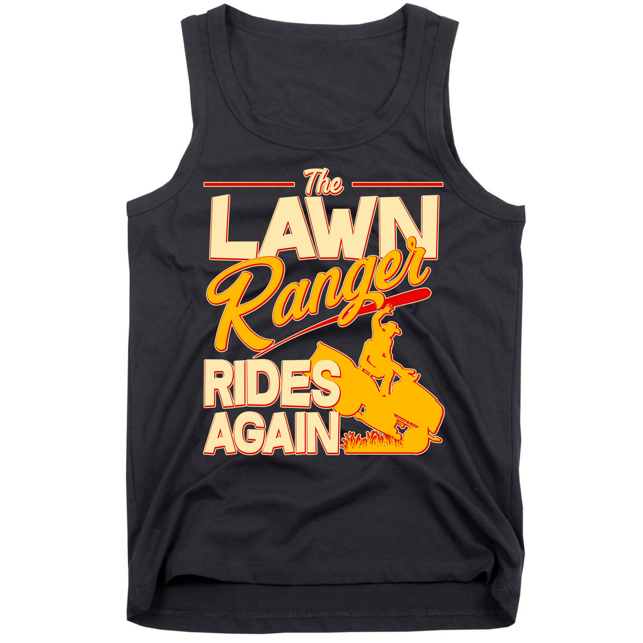 Funny The Lawn Ranger Rides Again Tank Top
