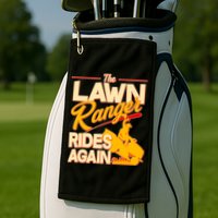 Funny The Lawn Ranger Rides Again Golf Towel