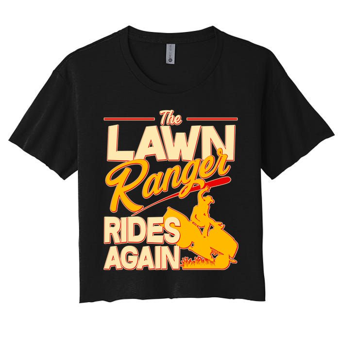 Funny The Lawn Ranger Rides Again Women's Crop Top Tee