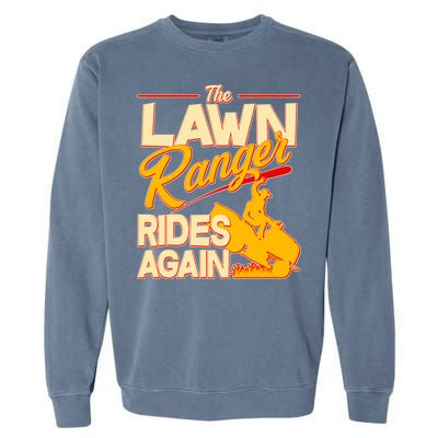 Funny The Lawn Ranger Rides Again Garment-Dyed Sweatshirt