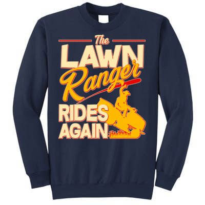 Funny The Lawn Ranger Rides Again Sweatshirt