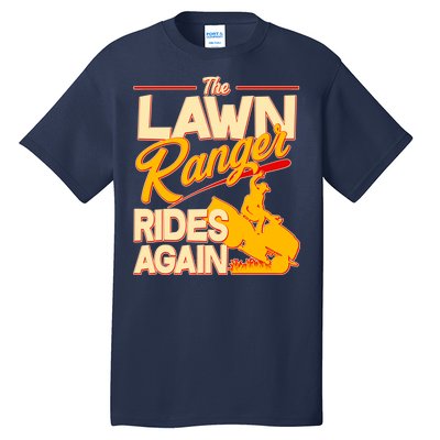 Funny The Lawn Ranger Rides Again Tall T-Shirt