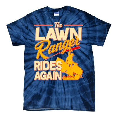 Funny The Lawn Ranger Rides Again Tie-Dye T-Shirt