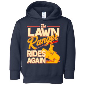 Funny The Lawn Ranger Rides Again Toddler Hoodie