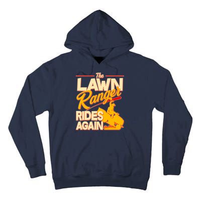 Funny The Lawn Ranger Rides Again Tall Hoodie