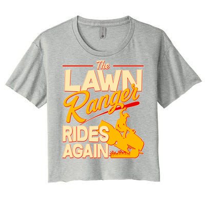 Funny The Lawn Ranger Rides Again Women's Crop Top Tee