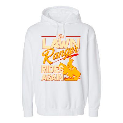 Funny The Lawn Ranger Rides Again Garment-Dyed Fleece Hoodie