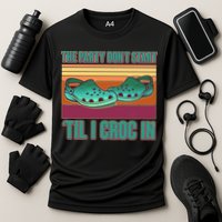 Funny The Party Don't Start 'Til I Croc In Performance Shirt