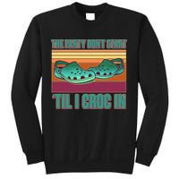 Funny The Party Don't Start 'Til I Croc In Sweatshirt