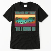 Funny The Party Don't Start 'Til I Croc In Tall T-Shirt