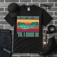 Funny The Party Don't Start 'Til I Croc In Tall T-Shirt