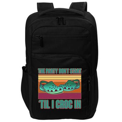 Funny The Party Don't Start 'Til I Croc In Impact Tech Backpack