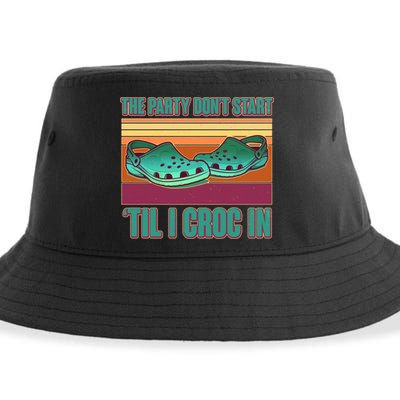 Funny The Party Don't Start 'Til I Croc In Sustainable Bucket Hat