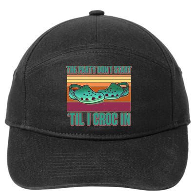 Funny The Party Don't Start 'Til I Croc In 7-Panel Snapback Hat