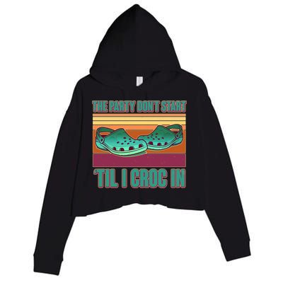 Funny The Party Don't Start 'Til I Croc In Crop Fleece Hoodie