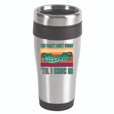 Funny The Party Don't Start 'Til I Croc In 16oz Travel Tumbler