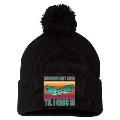 Funny The Party Don't Start 'Til I Croc In Pom Pom 12in Knit Beanie