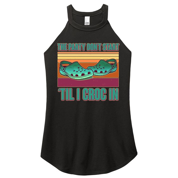 Funny The Party Don't Start 'Til I Croc In Women's Perfect Tri Rocker Tank