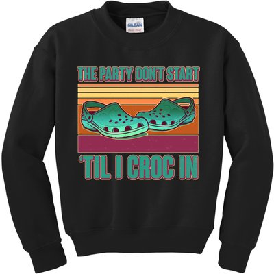 Funny The Party Don't Start 'Til I Croc In Kids Sweatshirt