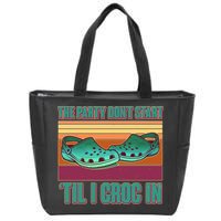 Funny The Party Don't Start 'Til I Croc In Zip Tote Bag