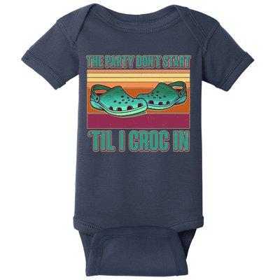 Funny The Party Don't Start 'Til I Croc In Baby Bodysuit