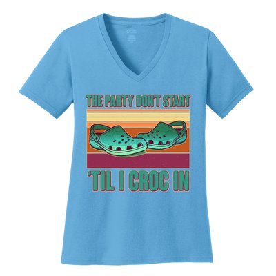Funny The Party Don't Start 'Til I Croc In Women's V-Neck T-Shirt