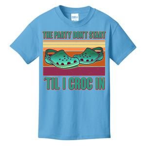 Funny The Party Don't Start 'Til I Croc In Kids T-Shirt