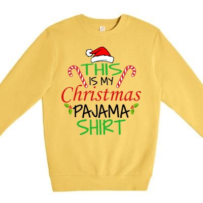 Funny This Is My Christmas Pajama Shirt Premium Crewneck Sweatshirt