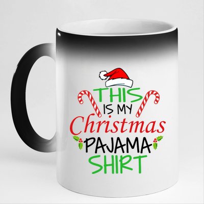 Funny This Is My Christmas Pajama Shirt 11oz Black Color Changing Mug