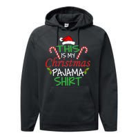 Funny This Is My Christmas Pajama Shirt Performance Fleece Hoodie