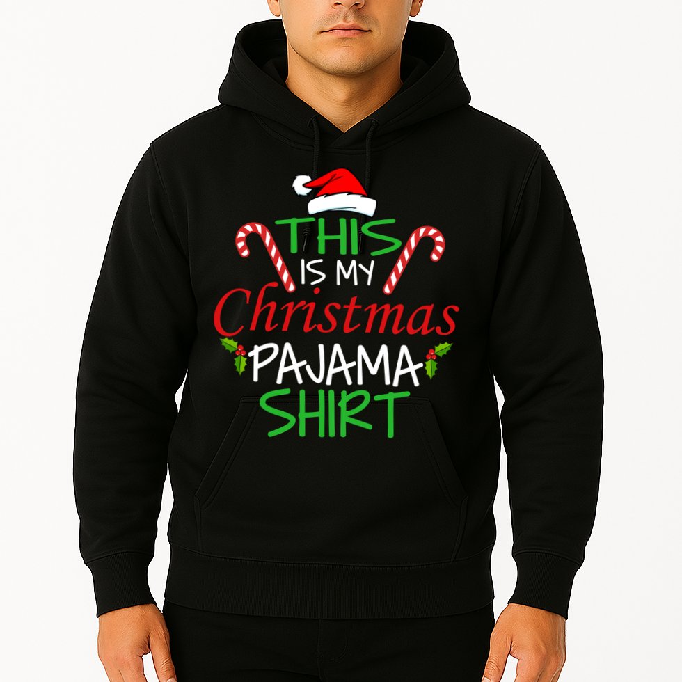 Funny This Is My Christmas Pajama Shirt Hoodie