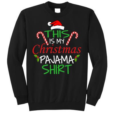 Funny This Is My Christmas Pajama Shirt Sweatshirt