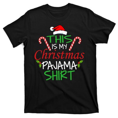 Funny This Is My Christmas Pajama Shirt T-Shirt