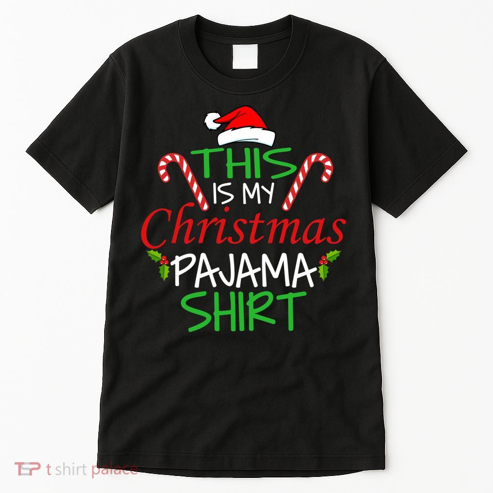 Funny This Is My Christmas Pajama Shirt Tall T-Shirt