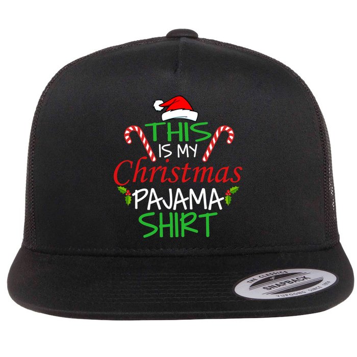 Funny This Is My Christmas Pajama Shirt Flat Bill Trucker Hat