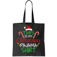 Funny This Is My Christmas Pajama Shirt Tote Bag