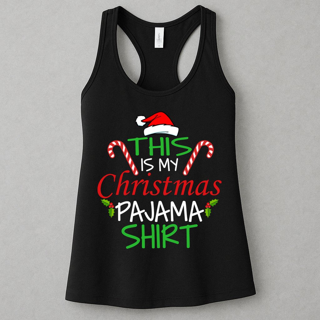 Funny This Is My Christmas Pajama Shirt Womens Tank Top