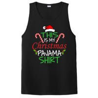 Funny This Is My Christmas Pajama Shirt PosiCharge Competitor Tank