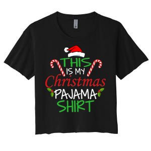 Funny This Is My Christmas Pajama Shirt Women's Crop Top Tee