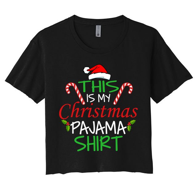 Funny This Is My Christmas Pajama Shirt Crop Top