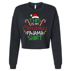 Funny This Is My Christmas Pajama Shirt Cropped Pullover Crew