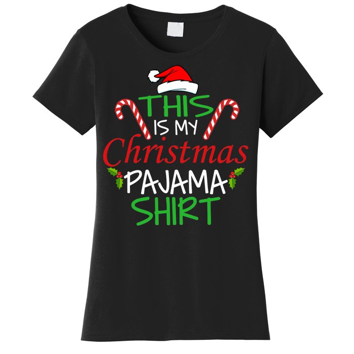 Funny This Is My Christmas Pajama Shirt Women's T-Shirt