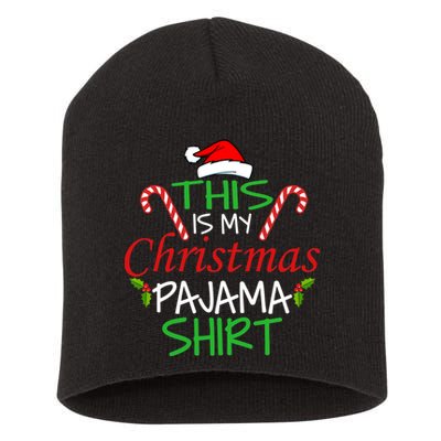 Funny This Is My Christmas Pajama Shirt Short Acrylic Beanie