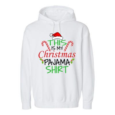 Funny This Is My Christmas Pajama Shirt Garment-Dyed Fleece Hoodie