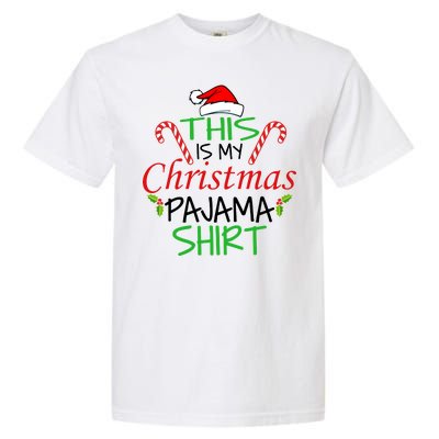 Funny This Is My Christmas Pajama Shirt Garment-Dyed Heavyweight T-Shirt