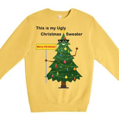 Funny This Is My Ugly Christmas Sweater Premium Crewneck Sweatshirt