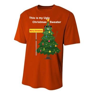 Funny This Is My Ugly Christmas Sweater Performance Sprint T-Shirt