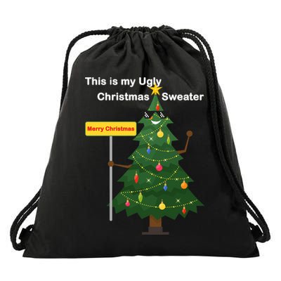 Funny This Is My Ugly Christmas Sweater Drawstring Bag